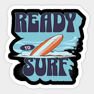 Ready To Surf, Hello Summer Vintage Funny Surfer Riding Surf Surfing Lover Gifts Sticker